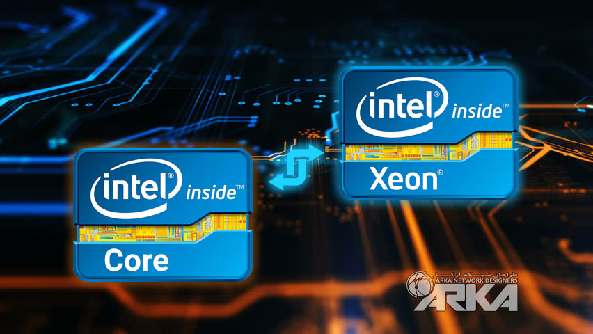 پردازنده Xeon دربرابر پردازنده core