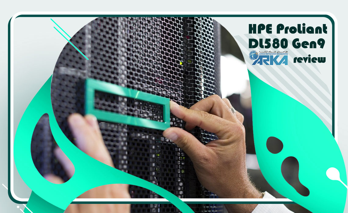 بررسی سرور HP ProLiant DL580 Gen9